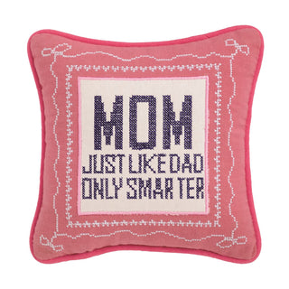 Mom Smarter Needlepoint Pillow