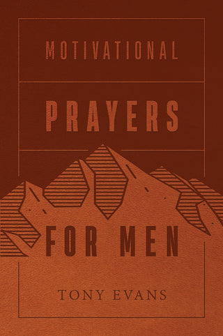 Book cover of 'Motivational Prayers for Men' by Tony Evans with mountain design on brown background
