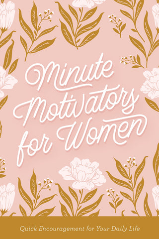 MINUTE MOTIVATORS FOR WOMEN