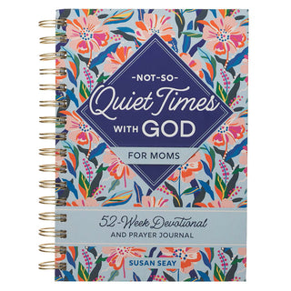 not-so-quiet-times-with-god-for-moms