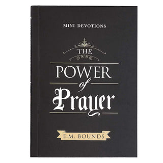 Book titled 'The Power of Prayer' by E.M. Bounds on a black background