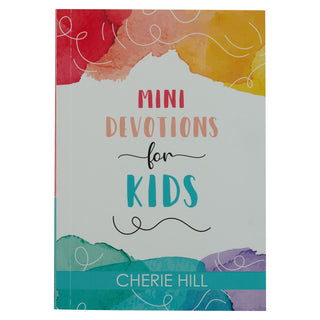 Book cover of 'Mini Devotions for Kids' by Cherie Hill with colorful watercolor design.