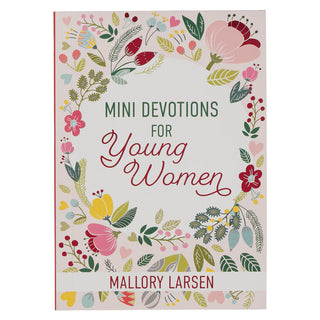 Book cover of 'Mini Devotions for Young Women' by Mallory Larsen with floral design
